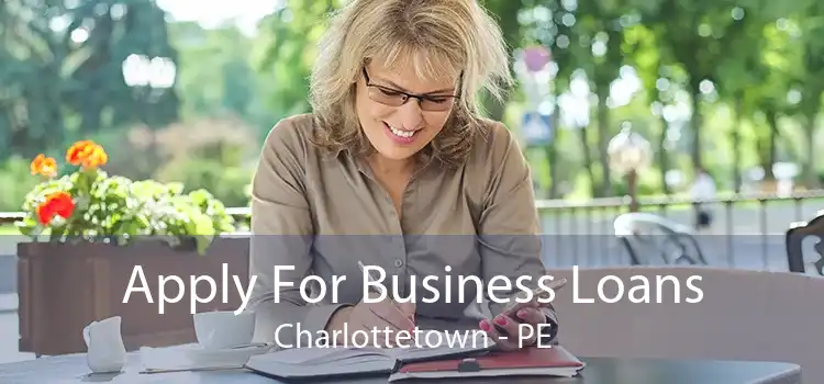 Apply For Business Loans Charlottetown - PE