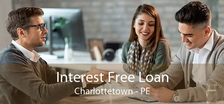 Interest Free Loan Charlottetown - PE